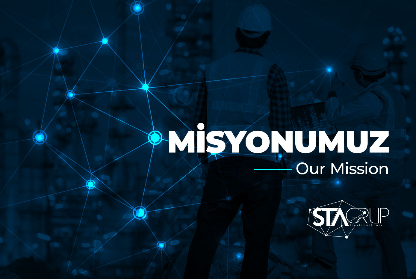 sta-grup-elektrik-muhendislik-misyonumuz